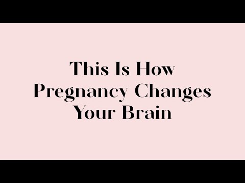 How Pregnancy Changes Your Brain
