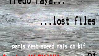 FREDO FAYA - paris c'est speed mais on kif feat. MACMANU (lost files 21)