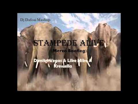 Dimitri Vegas & Like Mike & Krewella - Stampede Alive (Merzo Bootleg) (Dj Dafoai mashup)