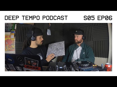 Deep Tempo Podcast S05 EP06 - The Widdler, Nahlith, 3WA, Hebbe, Lotu, Substance, Bisweed & more