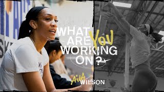 Nike A’ja Wilson | What Are You Working On? (S2E3)