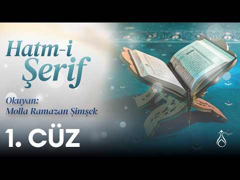 Hatm-i Şerif - 1. Cüz - Molla Ramazan Şimşek