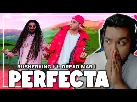 REACCION a PERFECTA - Rusherking, Dread Mar I