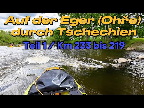 Cheb to Nebanice/With the Anfibio Rebel 2K packraft on the Eger (Ohře) through the Czech Republic