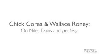 Chick & Wallace Roney on Miles Davis and "Pecking"