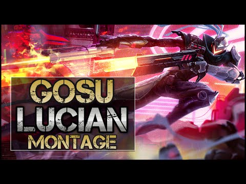 Gosu Montage - Best Lucian Plays (League of Legends Highlights)