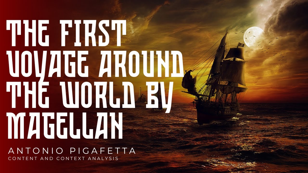 The First Voyage Around the World by Magellan | Content and Context Analysis | GE2