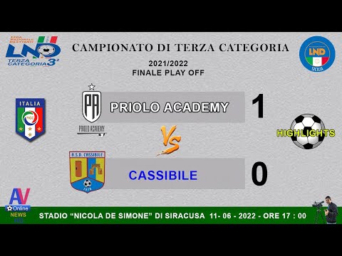 Video Highlights FULL HD - Priolo Academy - Cassibile - Terza Categoria Finale Play off - 2021/2022