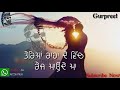 Tere Naal Jeena WhatsApp Status Punjabi Youngster