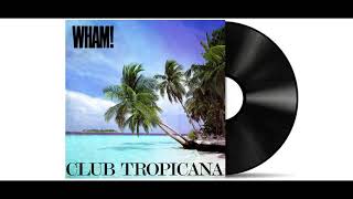 Wham! - Club Tropicana [Remastered]