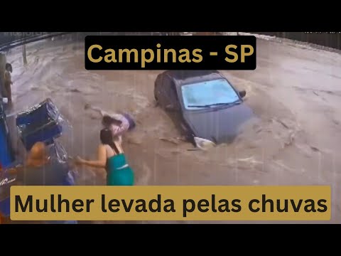 ⛈️ Campinas - mulher é arrastada pelas chuvas