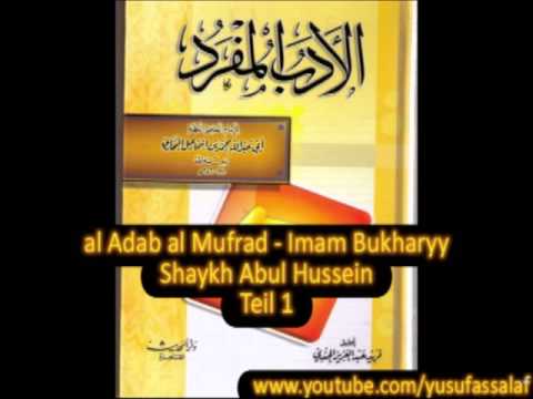 01 al Adab al Mufrad - Imam Bukharyy - Shaykh Abul Hussein - arabisch/deutsch