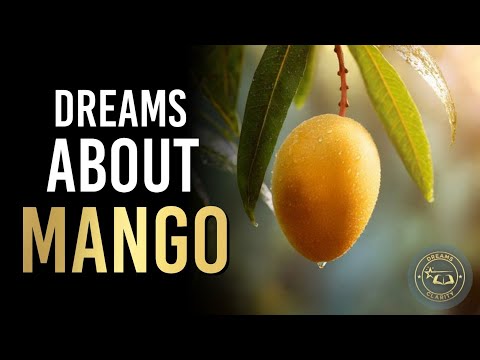 Spiritual Meaning of Mango In Dreams – What God Is Showing You