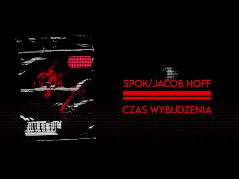 Spok/ Jacob Hoff- Czas Wybudzenia (Projekt Represja)