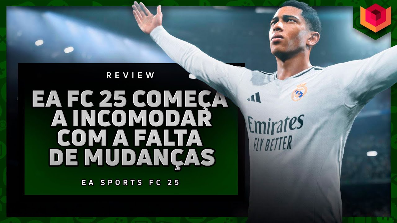 ⚽ EA SPORTS FC 25 - ANÁLISE / REVIEW - VALE A PENA? ⚽