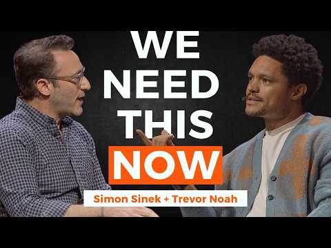 Simon Sinek and Trevor Noah on the Quality More Leaders Need To Talk About