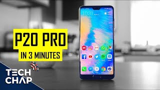 Huawei P20 Pro - 5 Reasons You Should Buy It (in 3 minutes!) | The Tech Chap