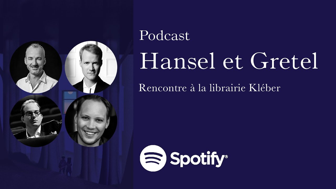 OPÉRA | HANSEL ET GRETEL | Podcast | Rencontre Kléber