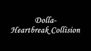 Dolla- Heartbreak Collision + Lyrics ( in description )  // R.I.P DOLLA