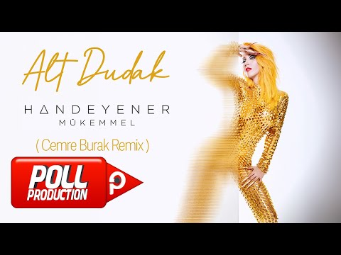 Hande Yener - Alt Dudak (Cemre Burak Remix) - (Official Video)