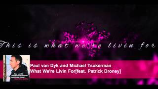 Paul van Dyk - What We're Livin For[With Lyrics]