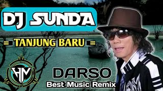 Download lagu DJ SUNDA BEST REMIX || TANJUNG BARU [ DARSO best music ] @Hn1105 mp3