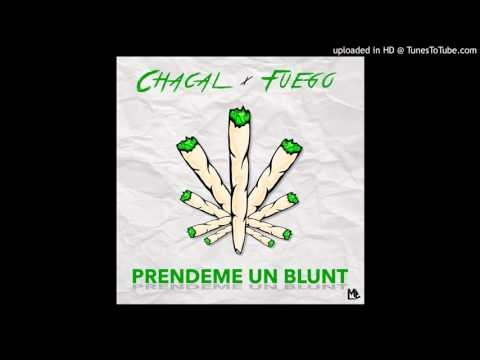 El Chacal ft  Fuego   Prendeme Un Blunt Prod by  chino