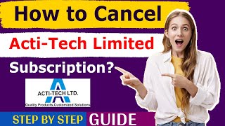 How To Cancel Acti-Tech Limited Subscription | Cancel Acti-Tech Membership