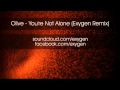 Olive - You're Not Alone (Exygen Remix) 