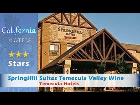SpringHill Suites Temecula Valley Wine Country - Temecula Hotels, California