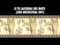 Je Te Laisserai Des Mots Jiko Orchestral Edit