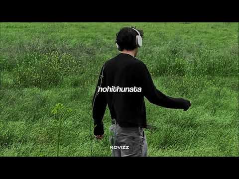 nohithunata (slowed+reverb)