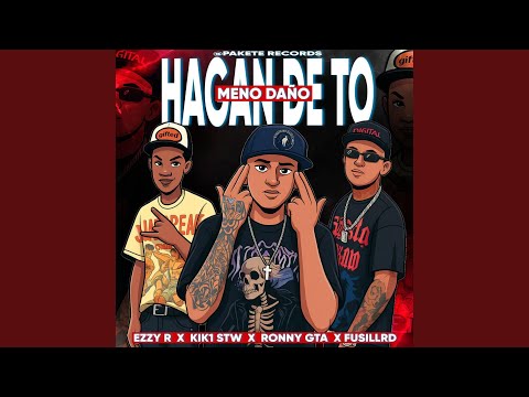 HAGAN DE TO MENOS DAÑO (feat. RONNY GTA &amp; EZZY R)