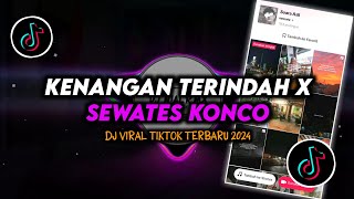 Download lagu DJ Kenangan Terindah X Sewates Konco Remix Viral TikTok Terbaru 2024 Full Bass mp3 Download lagu DJ Kenangan Terindah X Sewates Konco Remix Viral TikTok Terbaru 2024 Full Bass mp3