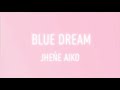 Jhene Aiko Blue Dream Lyrics
