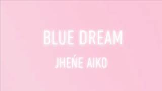 Jhene Aiko - Blue Dream Lyrics