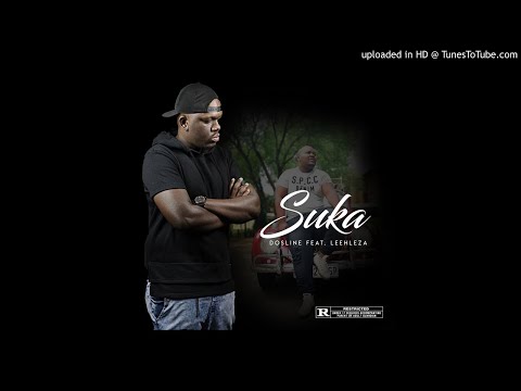 Dosline Ft. Leehleza - Suka