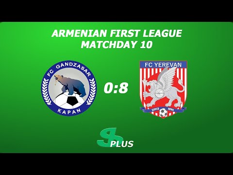 AFL, Matchday 10 FC Gandzasar-Kapan-2 - FC Yerevan 0-8