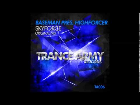 Baseman Pres. Highforcer - Skyforce (Original Mix)