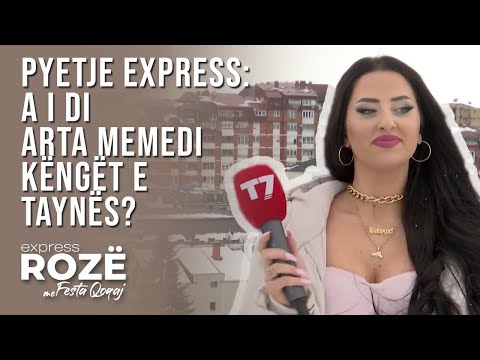 Pyetje Express: A i di Arta Memedi këngët e Taynës? | T7