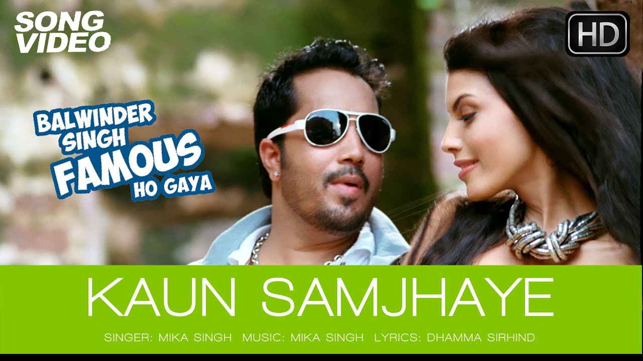 Kaun Samjhaye Lyrics  | Balwinder Singh Famous Ho Gaya | Shaan, Mika Singh | Mika Singh | Mika Singh