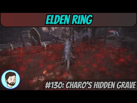 Elden Ring Shadow of the Erdtree (PC) - Part 130: Charo's Hidden Grave