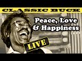Buckwheat Zydeco: "Peace Love and Happiness" - Buckwheat's World #33