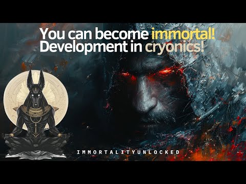 IMMORTALITY Unlocked: The Potential of CRYONICS