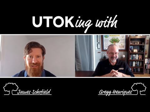 Ep 49 | UTOKing with James Schofield | Toward an Adequate Philosophy of Being