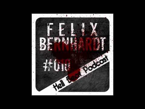 Felix Bernhardt - Hell Beat Podcast #010