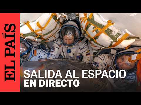 DIRECTO | ASTRONAUTAS salen de la Estación Espacial Internacional | EL PAÍS