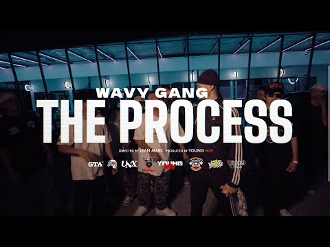 THE PROCESS - WAVY GANG (OMV)