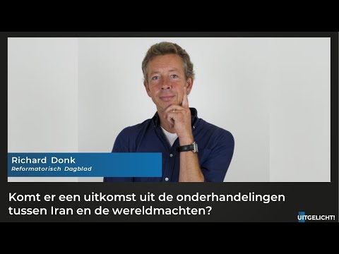 Uitgelicht! 1 december 2021 - Richard Donk over onderhandelingen nucleaire deal Iran