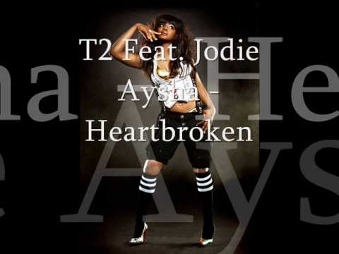 T2 Feat Jodie Aysha Heartbroken